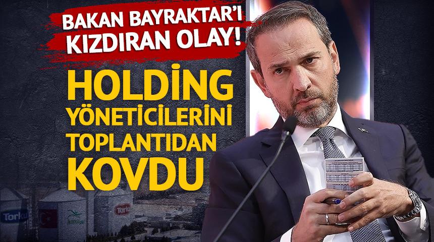 Bakan Bayraktar'ı kızdıran olay! 'Holding yöneticilerini toplantıdan çıkarttı' iddiası