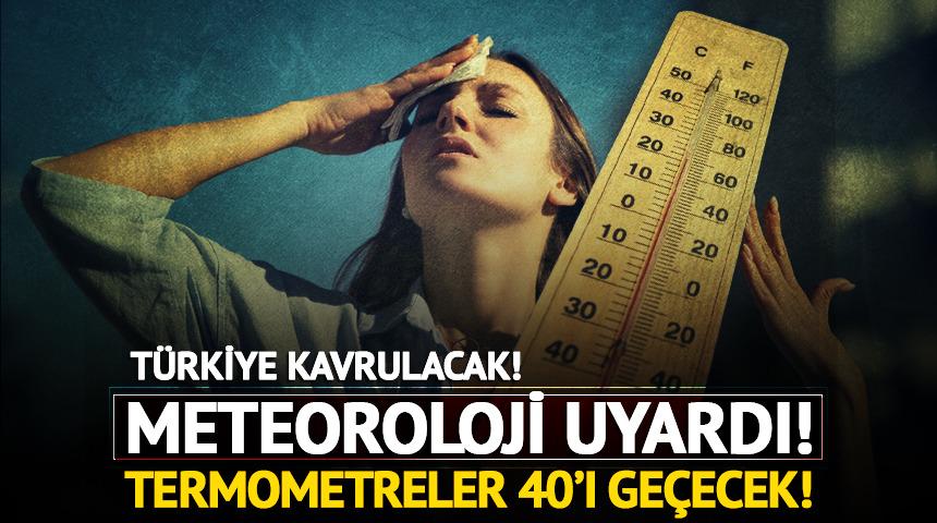 Meteoroloji'den yüksek sıcaklık uyarısı!