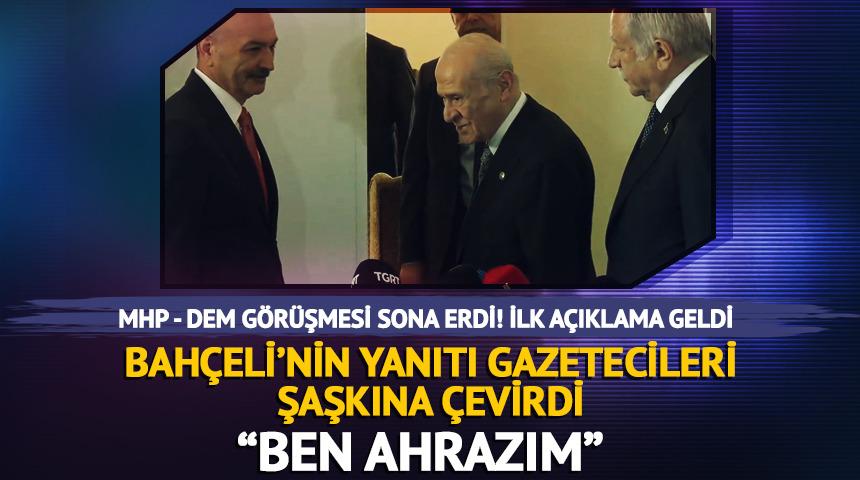 DEM Parti heyetinden Bahçeli'ye ziyaret! İlk açıklama geldi...
