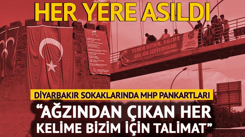 Diyarbakır sokaklarında dikkat çeken MHP pankartları! Her yere asıldı: 'Her kelimesi bizim için talimat'