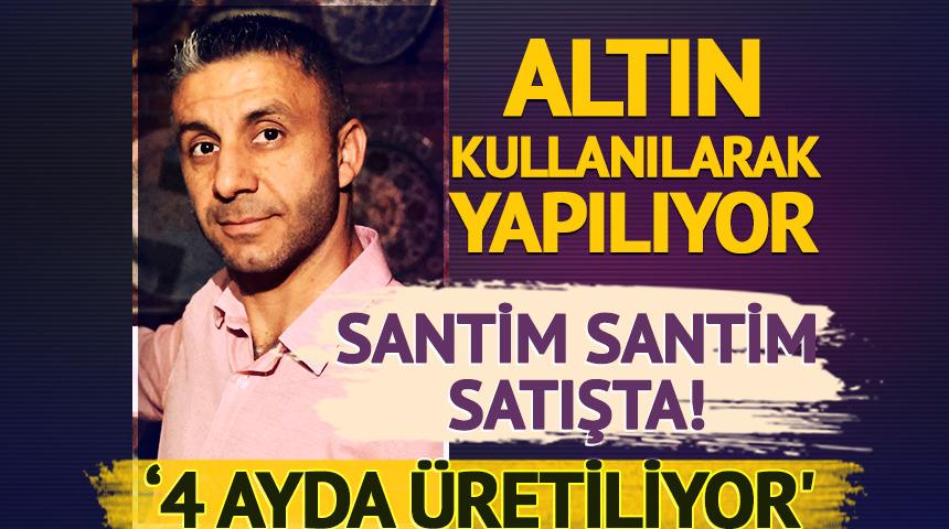 Altın kullanılarak yapılıyor! Santim santim satılıyor