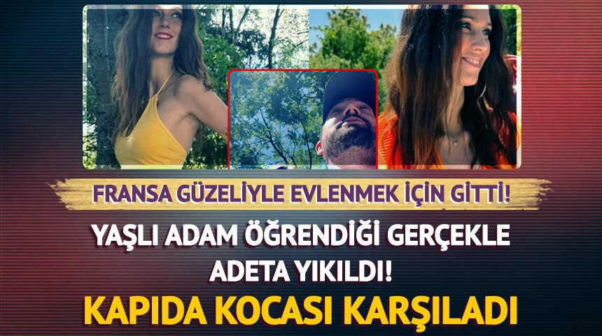 Fransa güzeliyle evlenmek için gitti öğrendiği gerçekle yıkıldı! 