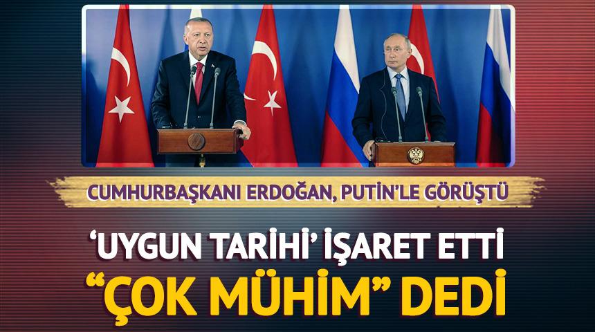 Cumhurbaşkanı Erdoğan, Putin'le görüştü