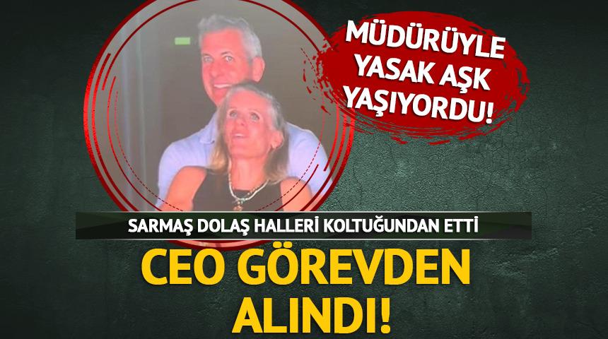Yasak aşk skandalı koltuğundan etti! CEO görevden alındı! 