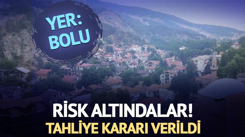Yer: Bolu! Risk altındalar, tahliye kararı verildi