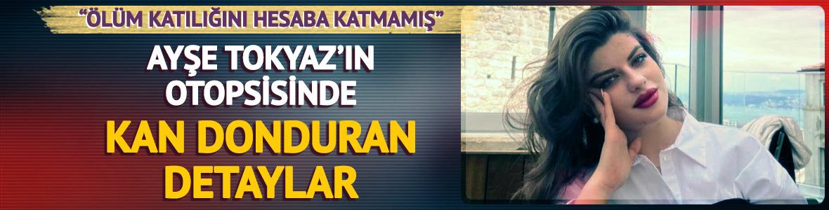 Türkiye Ayşe Tokyaz cinayetini konuşuyor! Ön otopsi raporu ortaya çıktı: "'Ölüm katılığını' hesaba katmamış"