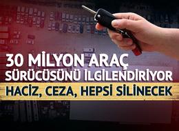 'Haciz, rehin, ceza' silinecek! 30 milyon araç sürücüsünü ilgilendiriyor: Tüm bu araçlar yeni sahiplerine tertemiz devredilecek