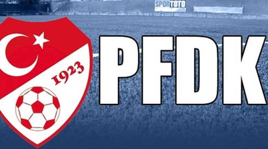 PFDK cezaları a&ccedil;ıkladı