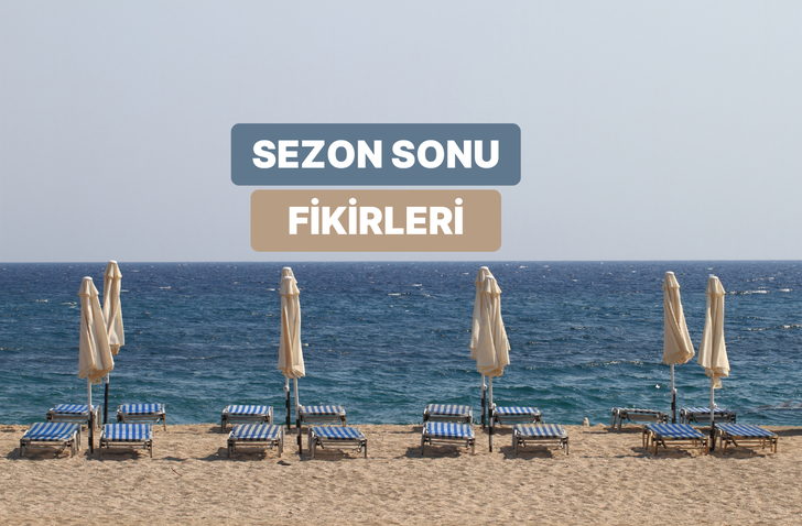 Yaz biterken son günleri en verimli şekilde geçirmek için tavsiyelerimiz