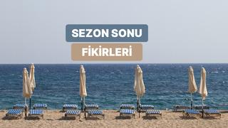 Yaz biterken son günleri en verimli şekilde geçirmek için tavsiyelerimiz