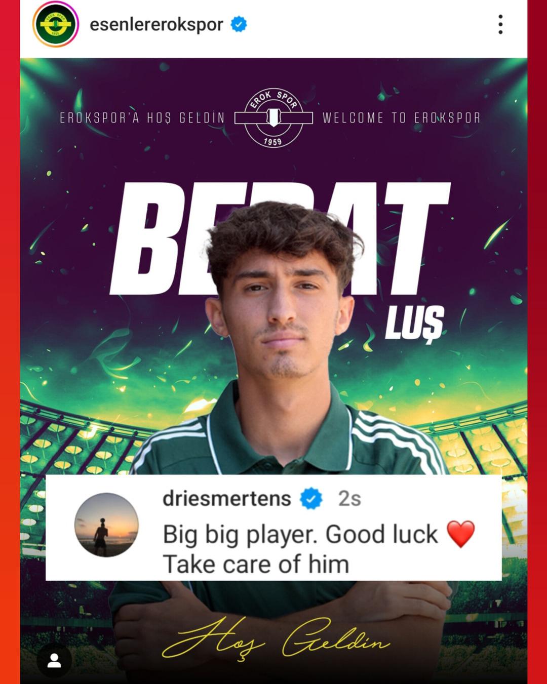 Esenler Erokspor un Galatasaray dan kiraladığı genç oyuncu Berat Luş için Dries Mertens sosyal medyadan yorum yaptı! 1