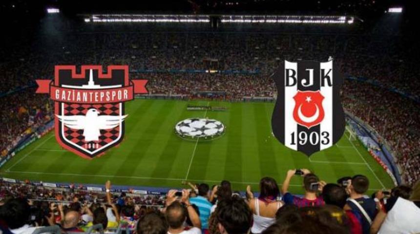 Gaziantepspor - Beşiktaş ma&ccedil;ı canlı yayınla Lig Tv'de