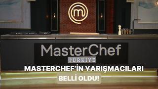Masterchef yarışmacıları kimdir? Hepsini tek tek tanıtıyoruz!