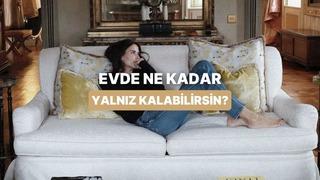 Evde ne kadar süre yalnız kalabilirsin?
