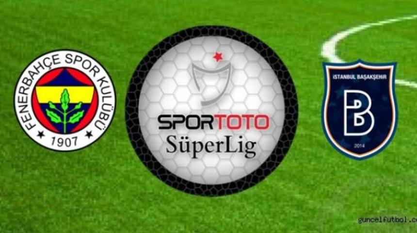 Fenerbah&ccedil;e - Başakşehir ma&ccedil;ı &ouml;zeti ma&ccedil;ın ve &ouml;nemli anları