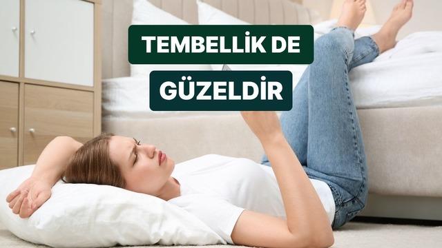 Küçük tembelliklerimizin büyük fayda sağladığını biliyor muydun? 10 keyifli ve tembel alışkanlık