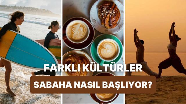 Şaşıracağına eminiz! Farklı ülkelerin bize sıra dışı gelecek sabah rutinleri