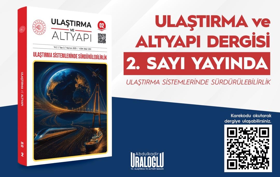Bakan Uraloğlu: "Uluslararası hakemli dergi  Ulaştırma ve Altyapı nın ikinci sayısı yayımlandı" 1