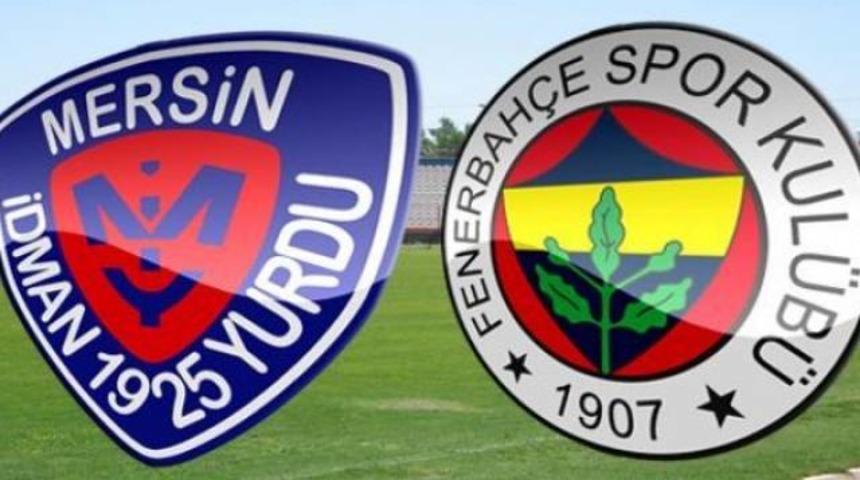 Mersin İdmanyurdu – Fenerbahçe maçı özeti ve önemli anları