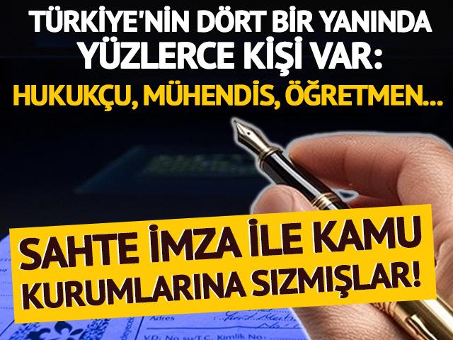Hukukçu, mühendis, öğretmen, eczacı... Yüzlerce kişi var! Hepsi sahte