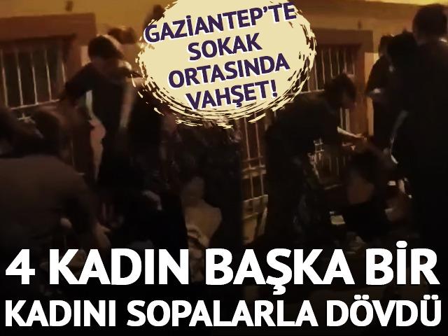 Gaziantep'te 4 kadın başka bir kadını sopalarla darp etti!
