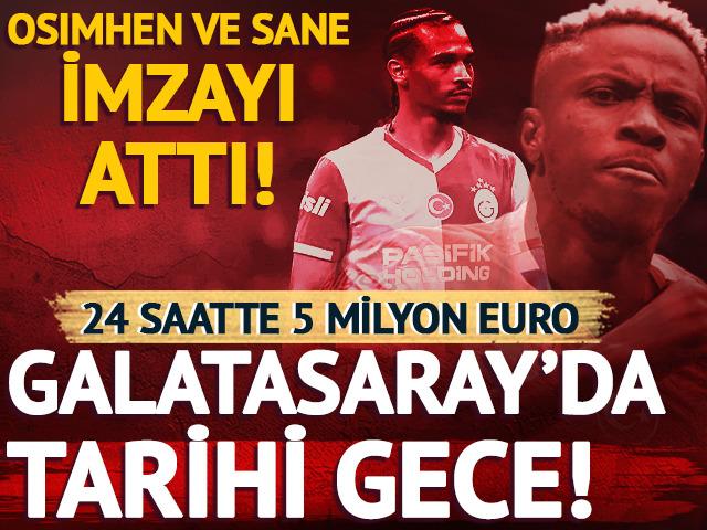 Galatasaray'da tarihi gün! Victor Osimhen ve Leroy sane imzayı attı! 5 milyon Euro gelir bekleniyor