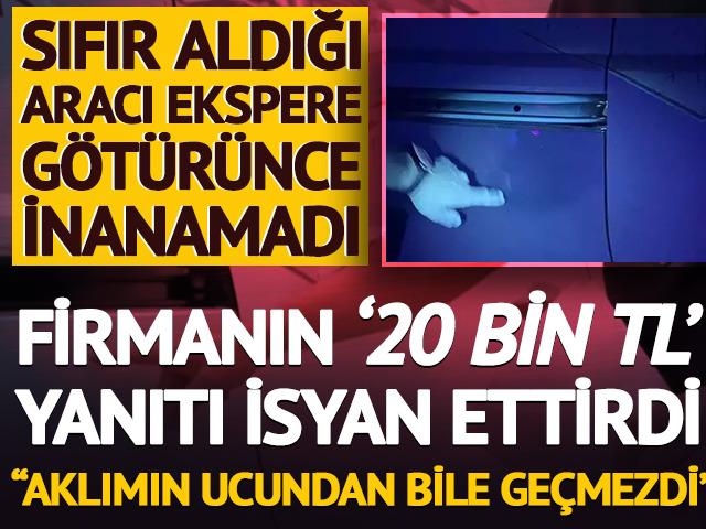 Sıfır araç aldı, 1 saat sonra şok yaşadı
