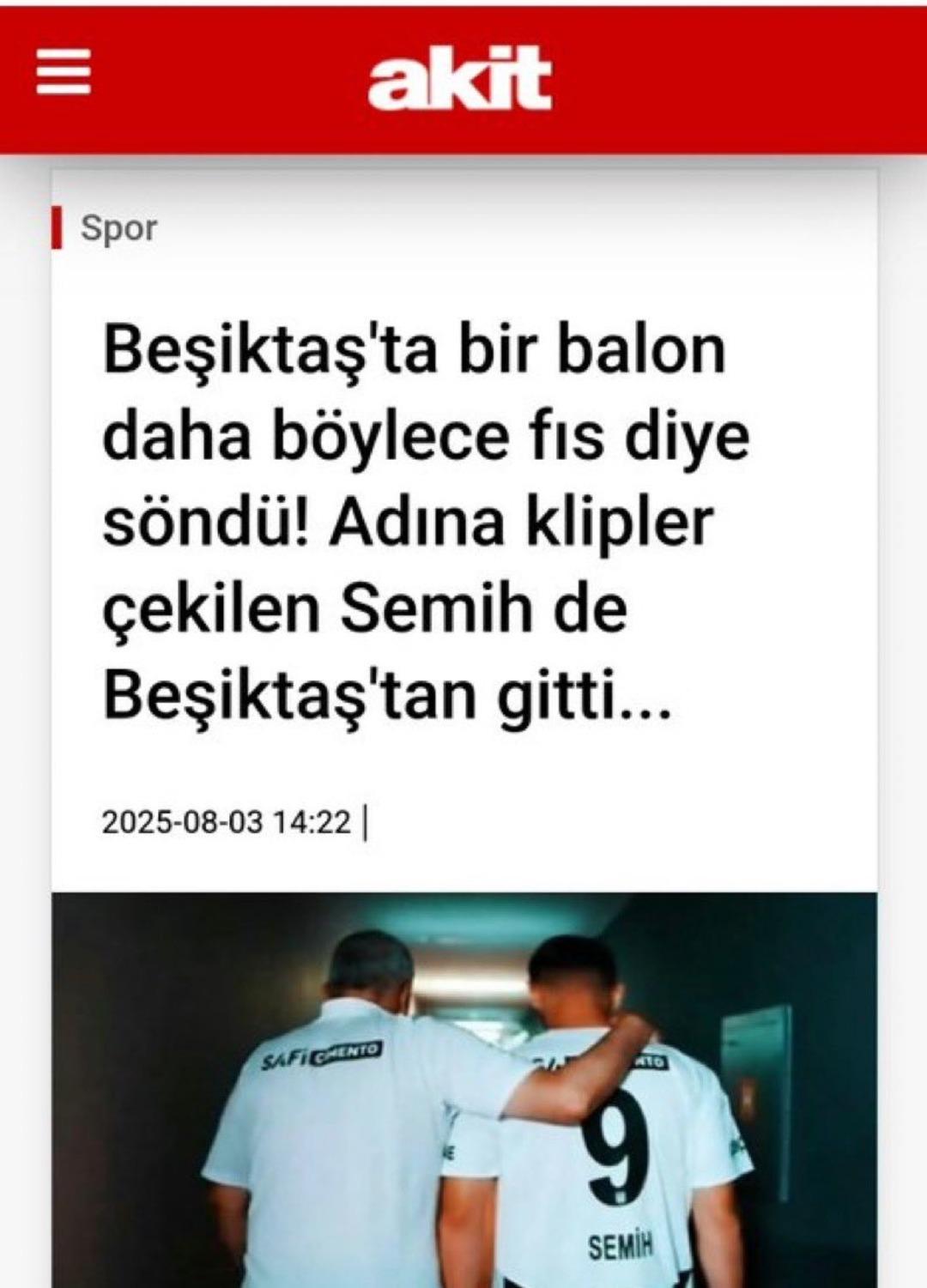 Akit gazetesi Beşiktaş ın milli futbolcusu Semih Kılıçsoy için skandal manşet attı! ‘‘Balon fıs diye söndü’’ dediler taraftarlardan tepki yağıyor... 1