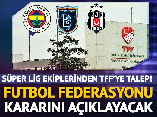 Süper Lig ekiplerinden TFF'ye erteleme talebi!