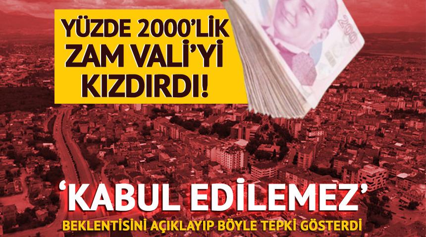 Yüzde 2000'lik zam valiyi kızdırdı! Belediyelere tepki gösterdi: Kabul edilemez