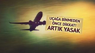 Artık uçakta kullanılamayacak! Bir hava yolu şirketi yasakladı... Bakan Uraloğlu uyarmıştı