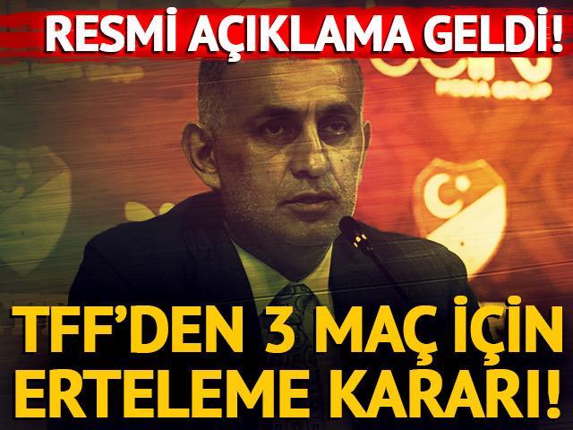 TFF'den resmi açıklama geldi! İlk hafta oynanacak 3 maç ertelendi
