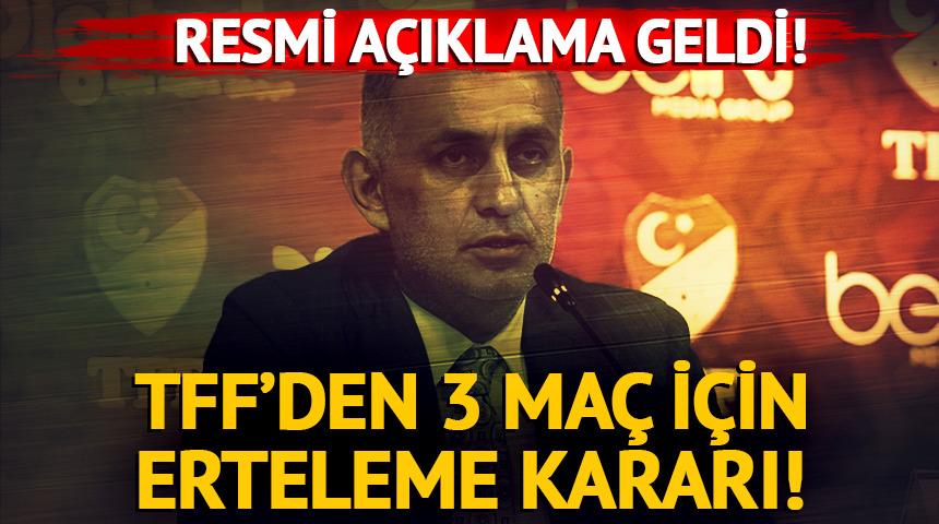 TFF'den resmi açıklama geldi! İlk hafta oynanacak 3 maç ertelendi