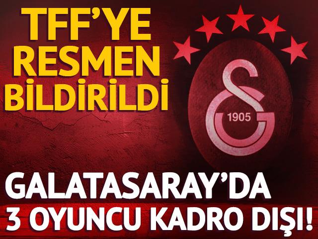 Galatasaray'da üç oyuncu resmen kadro dışı bırakıldı! Takımdan resmi olarak ayrılıyorlar...