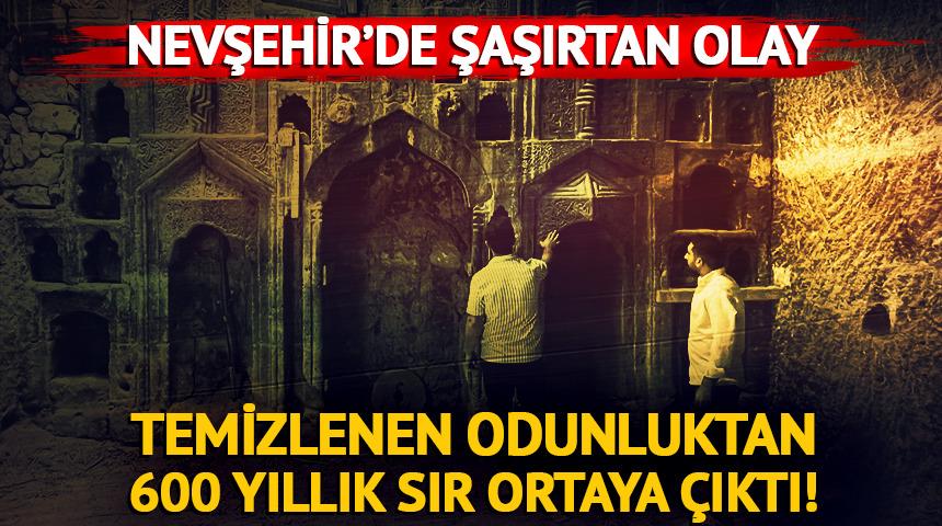 Nevşehir'de temizlenen odunluktan 600 yıllık sır ortaya çıktı!