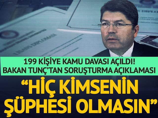 Adalet Bakanı Tunç'tan soruşturma açıklaması: "199 şüpheli hakkında kamu davası açıldı"