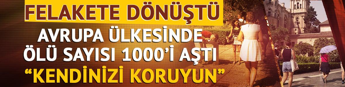 Aşırı sıcaklar felakete döndü! Avrupa ülkesinde ölü sayısı 1000'i aştı