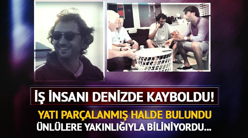 Ünlü iş insanı Marmara Denizi'nde kayboldu! Yatı parçalanmış halde bulundu