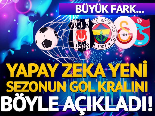 Yapay zeka yeni sezonun gol kralını açıkladı! Sıralamada büyük fark...