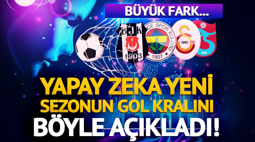 Yapay zeka yeni sezonun gol kralını açıkladı! Sıralamada büyük fark...
