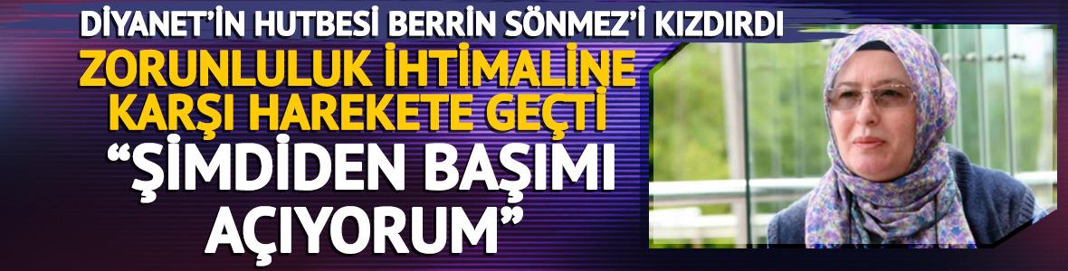 Berrin Sönmez'den Diyanet'in hutbesine 'Başörtülü' tepki
