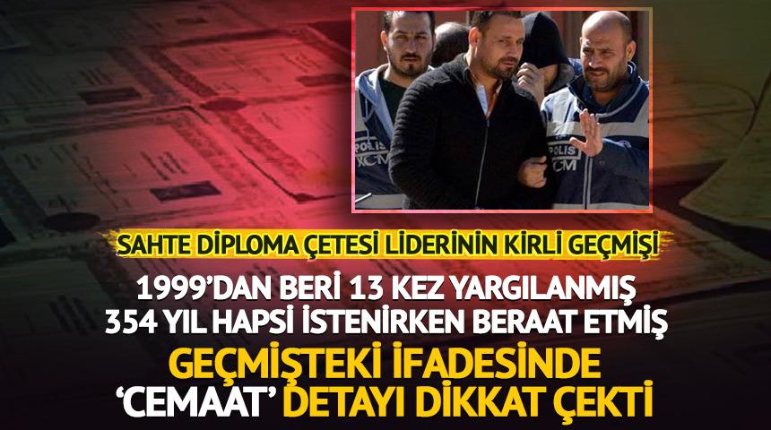 Sahte diploma çetesi liderinin kirli geçmişi!