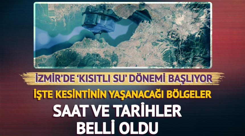İzmir'de planlı su kesintileri başlıyor
