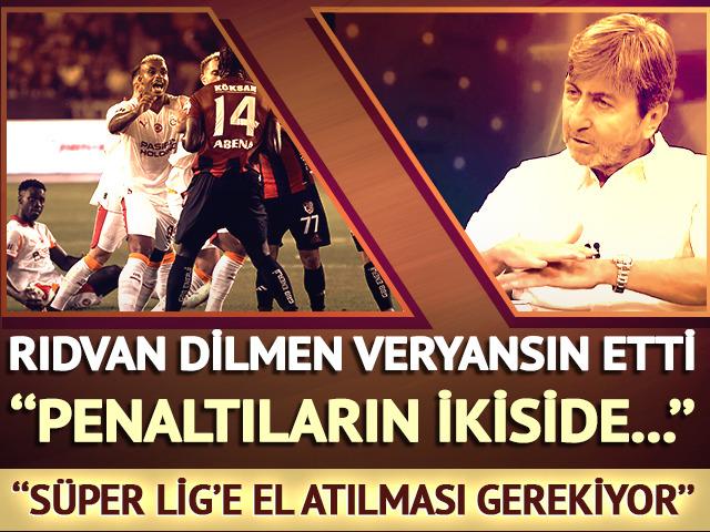 Rdıvan Dilmen'den sitem! "Süper Lig'e el atılması gerekiyor’’