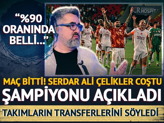 Serdar Ali Çelikler'den çarpıcı açıklama! ‘‘%90 oranında...''