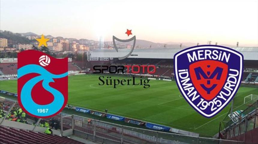 Mersin İdmanyurdu - Trabzonspor ma&ccedil;ı Lig Tv'den canlı izlenebilecek