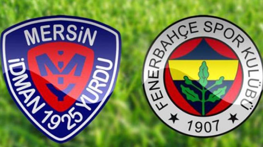 Mersin İdmanyurdu - Fenerbah&ccedil;e ma&ccedil;ı canlı yayınla Lig TV'de