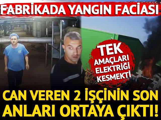 Yangında can veren 2 işçinin son anları ortaya çıktı!