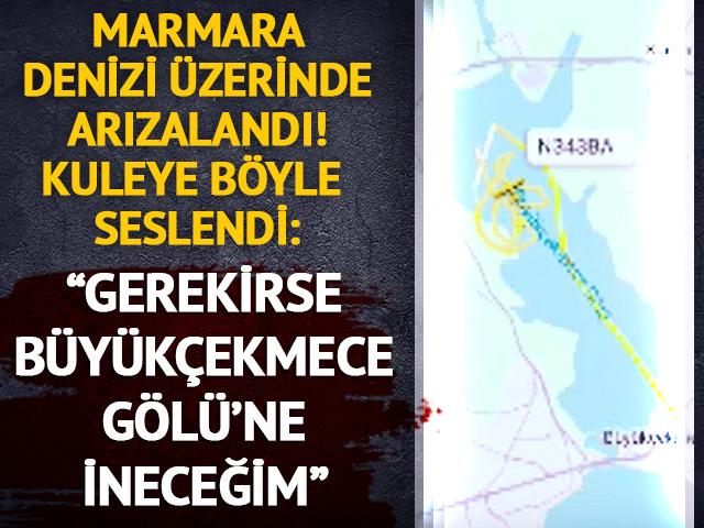Antalya'dan kalkan amfibi uçak Marmara Denizi üzerinde arıza yaptı: "Gerekirse Büyükçekmece Gölü’ne iniş yapacağım"