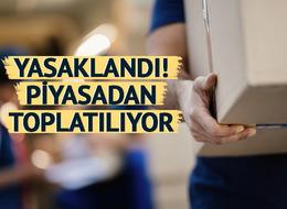 Bakanlık karar verdi, hepsi toplatılıyor! Ünlü markalar da listede... Yasaklandı